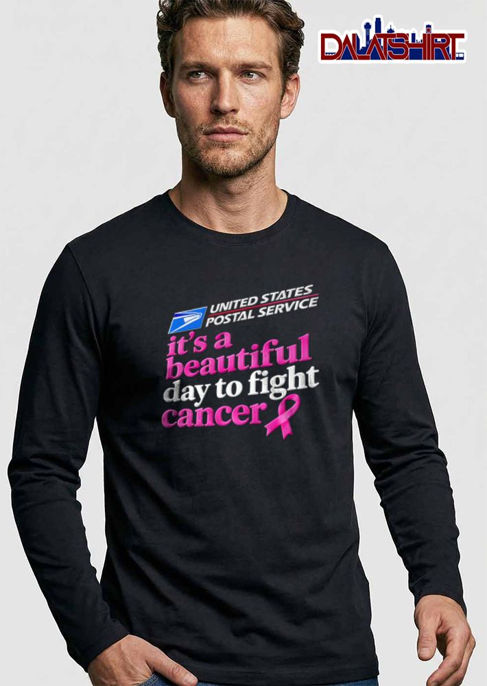 United States Postal Service Its A Beautiful Day To Fight Cancer shirt
