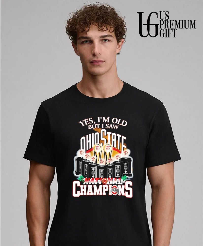 Yes I’m Old but I Saw Ohio State National Champions 2026 trophy shirt