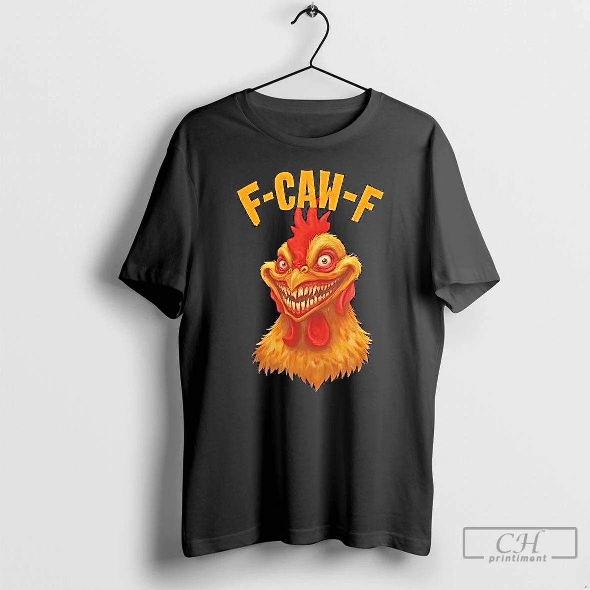 F Caw F Monter Chicken T Shirts