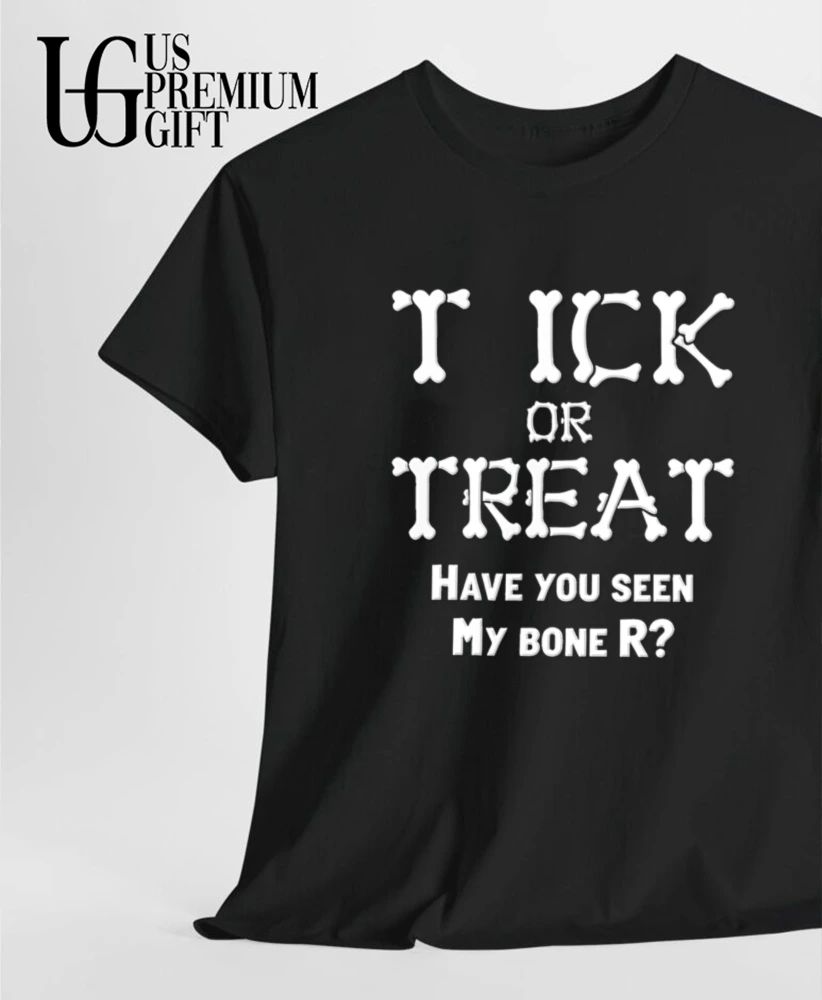 Trick Or Treat have you seen my bone R Halloween 2026 shirt