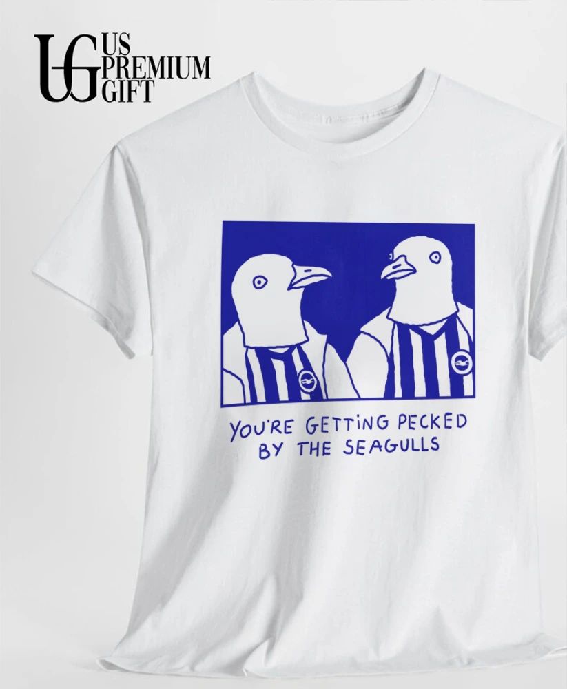 You’re getting pecked by the seagulls shirt