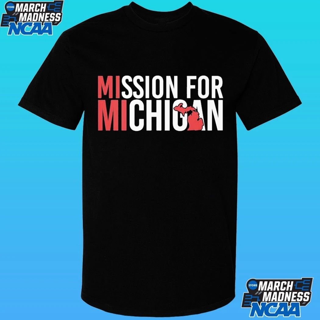 Mission For Michigan Shirt