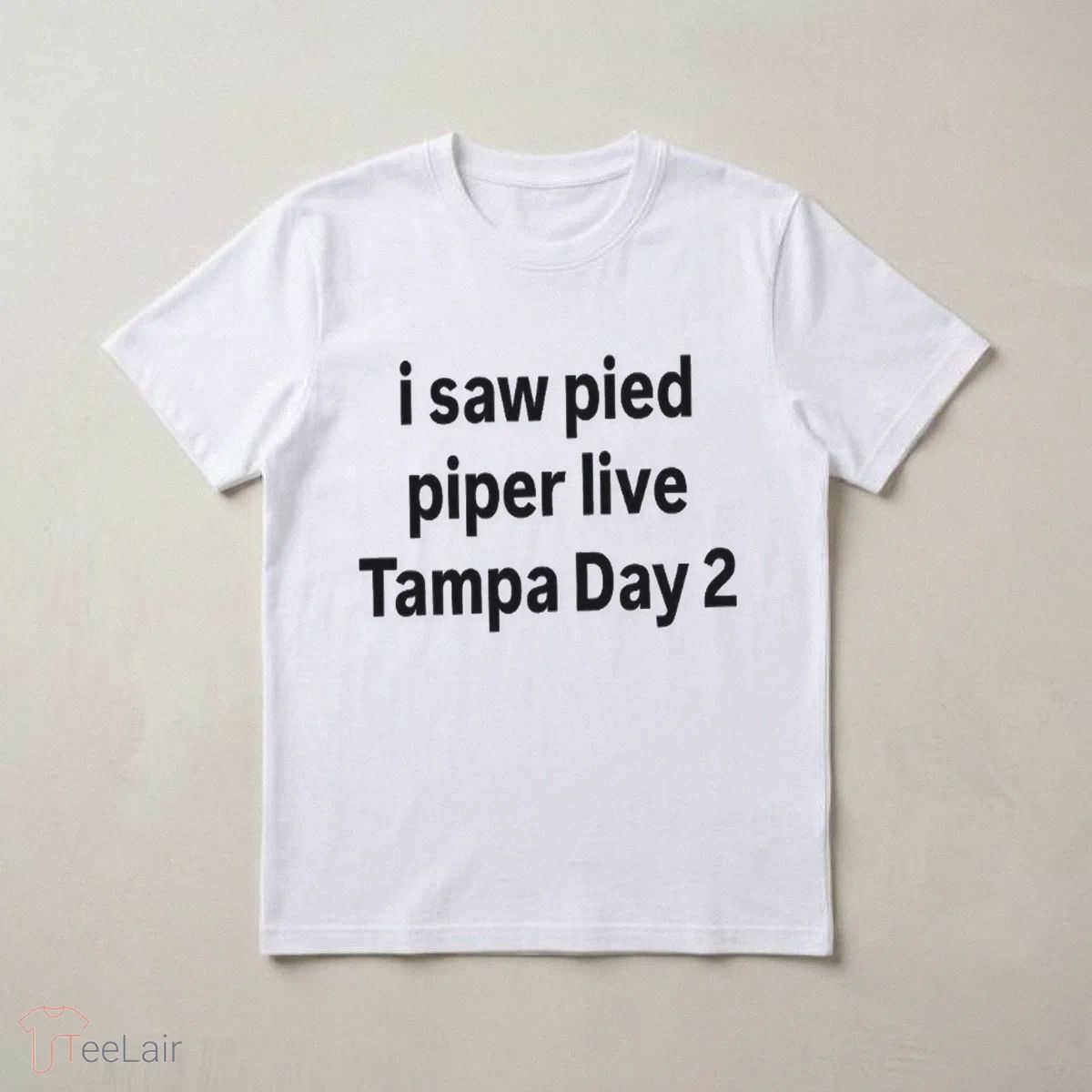 I Saw Pied Piper Live Tampa Day 2 T-Shirt